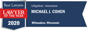 Best Lawyers Lawyer of the Year 2020 Milwaukee Michael J. Cohen