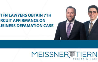 MTFN LAWYERS OBTAIN 7TH CIRCUIT AFFIRMANCE ON BUSINESS DEFAMATION CASE