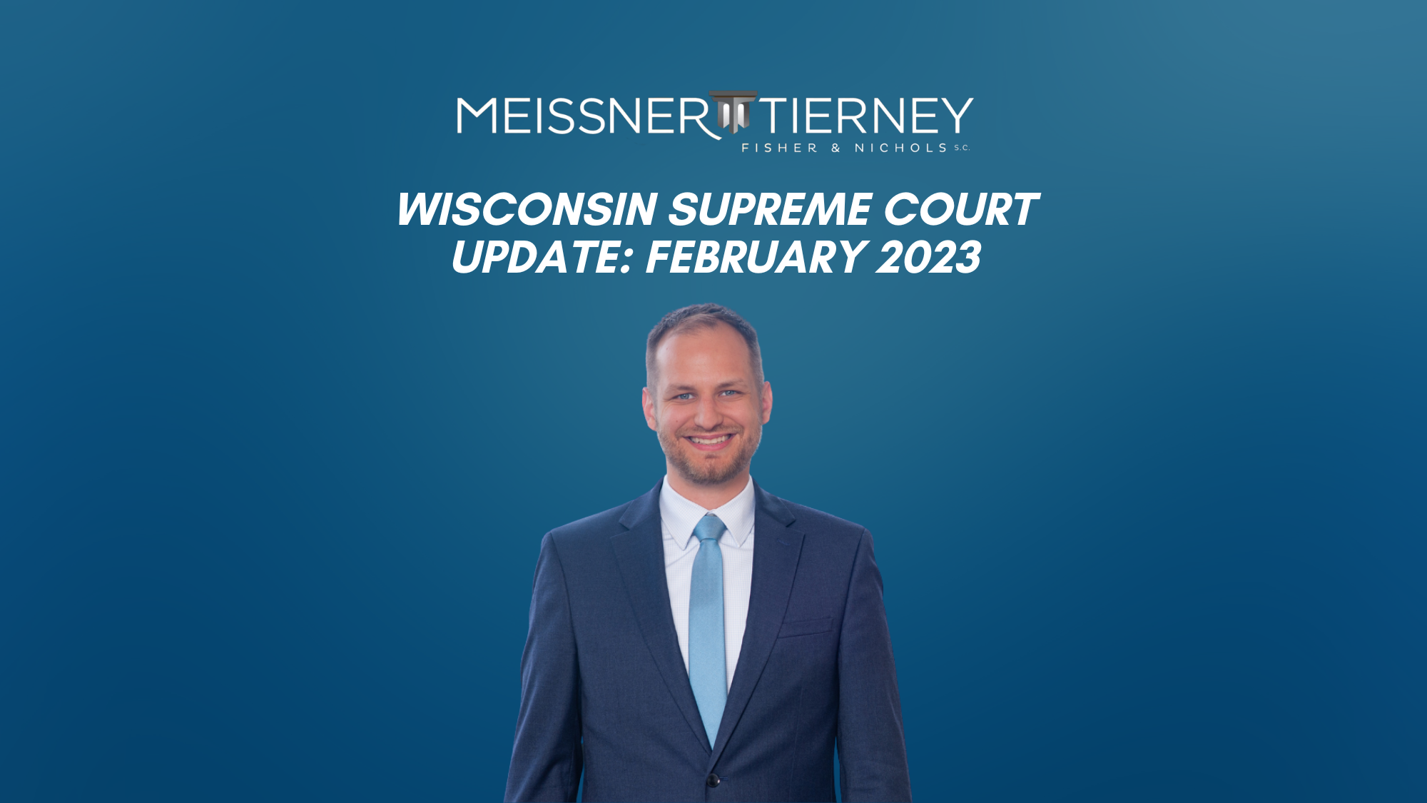 Wisconsin Supreme Court Update February 2023