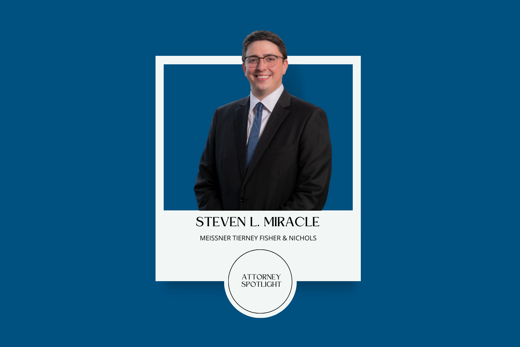 Attorney Spotlight - Meissner Tierney Fisher and Nichols S.C.