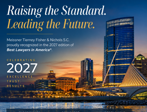 Meissner Tierney Fisher & Nichols S.C. Celebrates Recognition in 2027 Edition of Best Lawyers in America®